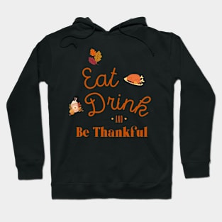 Eat Drink & Be thankful Hoodie